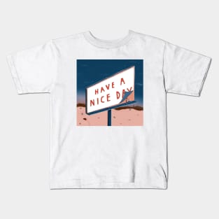 Have a Nice Day Kids T-Shirt